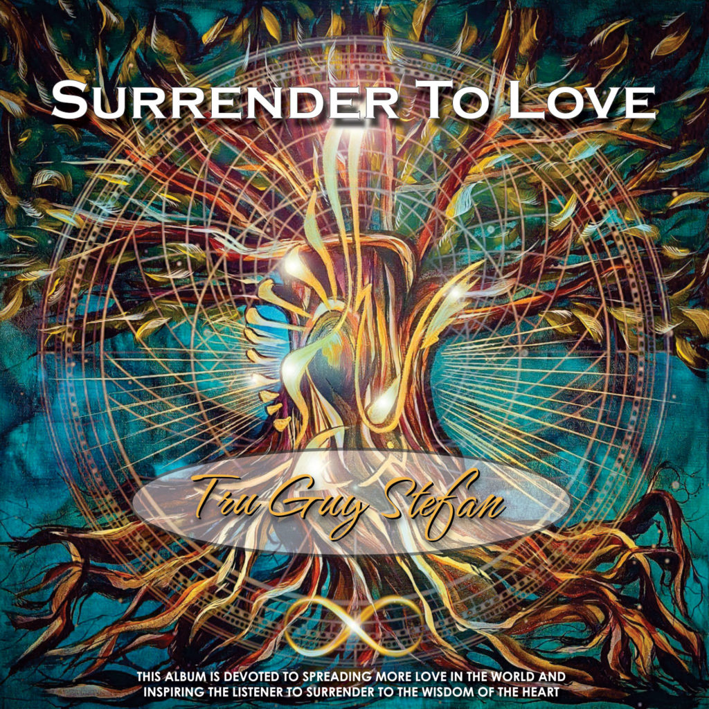 Surender to Love Album by Tru Guy, Canadian Singer Songwriter